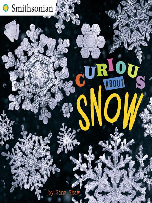 Title details for Curious About Snow by Gina Shaw - Wait list